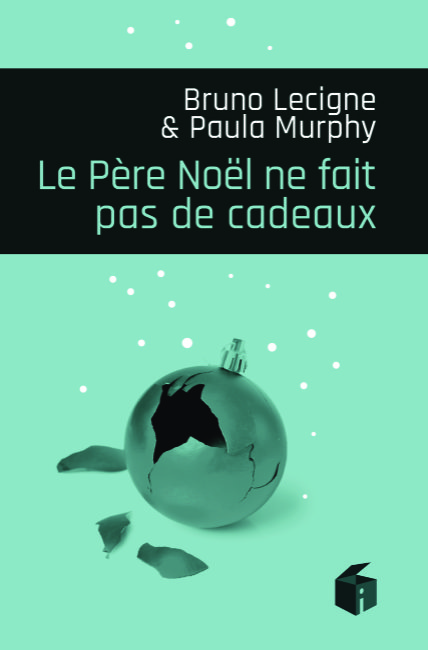 Bruno Lecigne et Paula Murphy<br>Le Père Noël ne fait pas de cadeaux