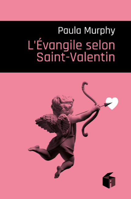 Bruno Lecigne et Paula Murphy<br>L’Évangile selon saint Valentin