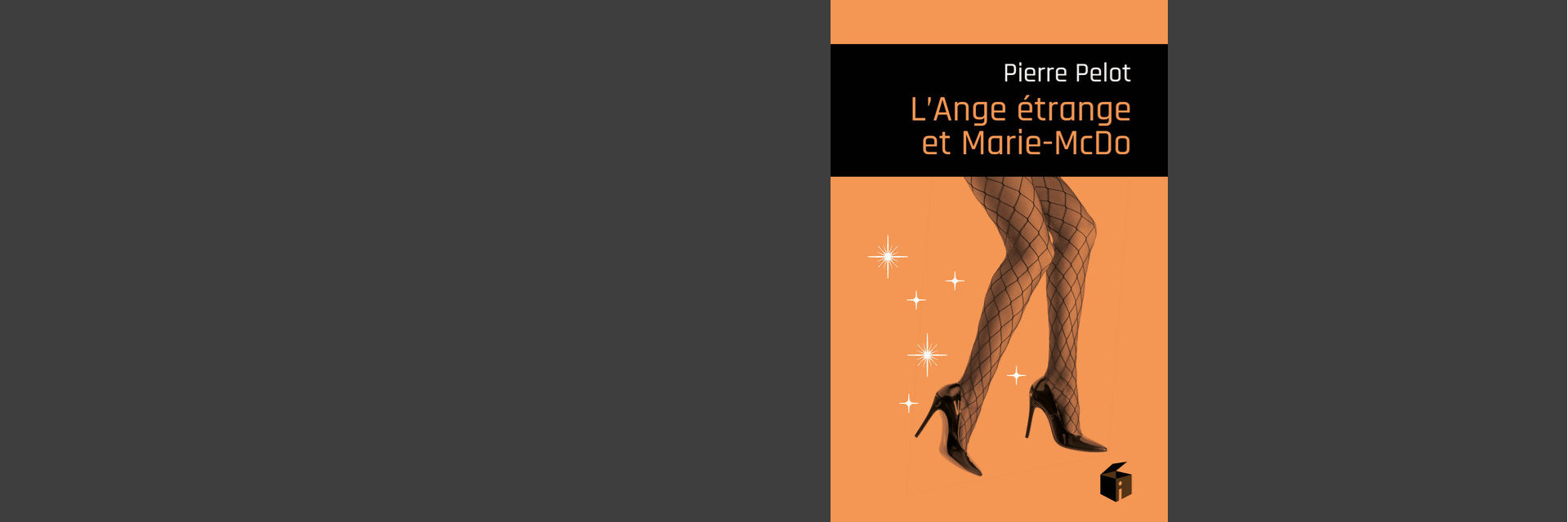 PIERRE PELOT<br>L'Ange étrange et Marie-MacDo 
