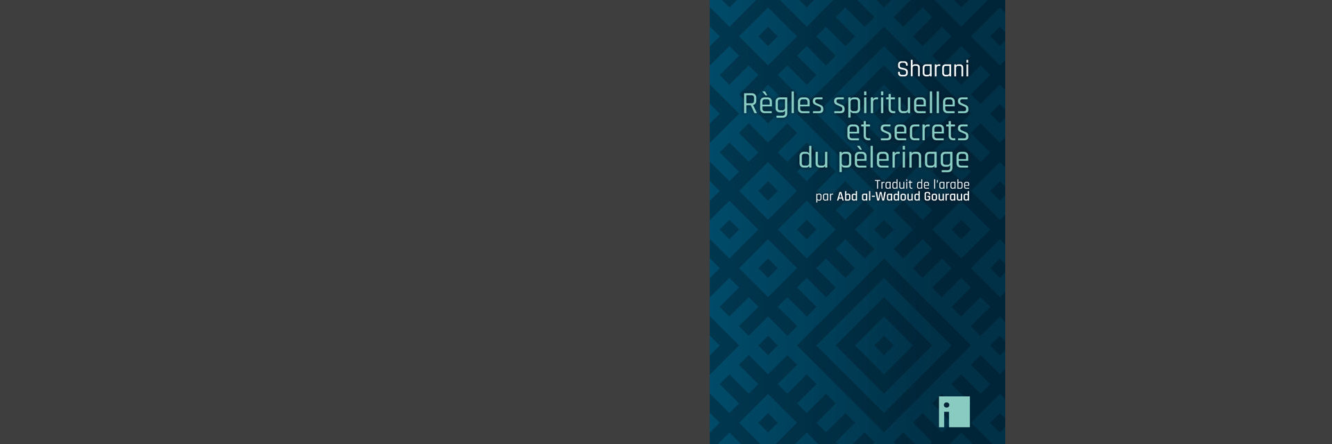 SHARANI<br>RÈGLES SPIRITUELLES ET SECRETS DU PÈLERINAGE 
