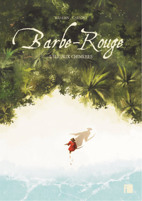 Barbe-Rouge<br>L’île aux chimères